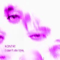 K3Nt4! — I Can't Do This (Super Slowed) — обложка